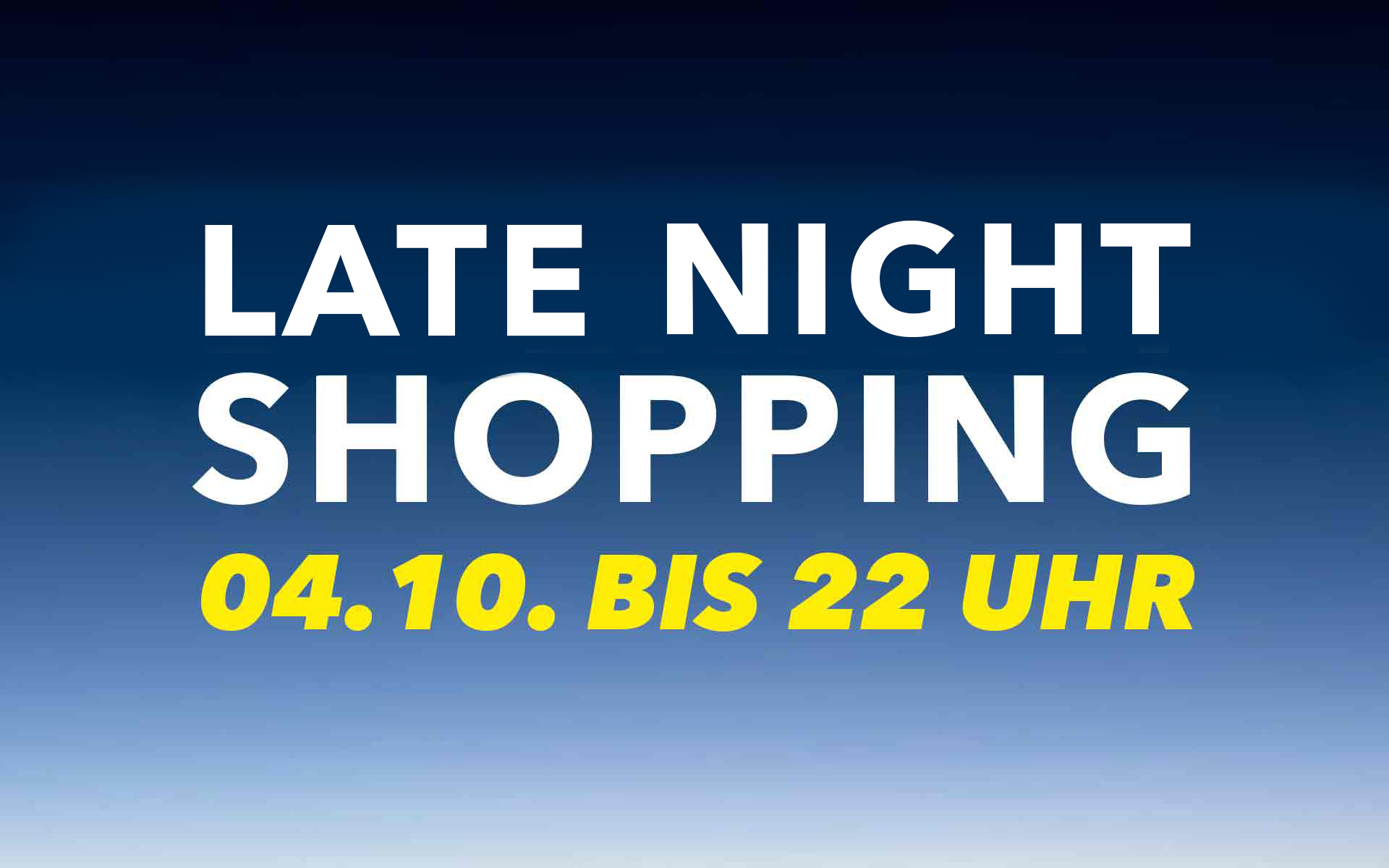 Late Night Shopping am 4. Oktober